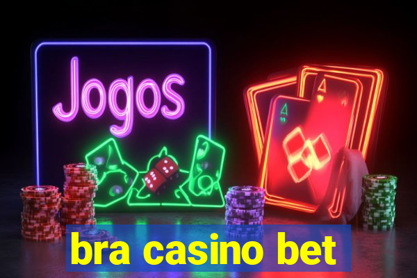 bra casino bet